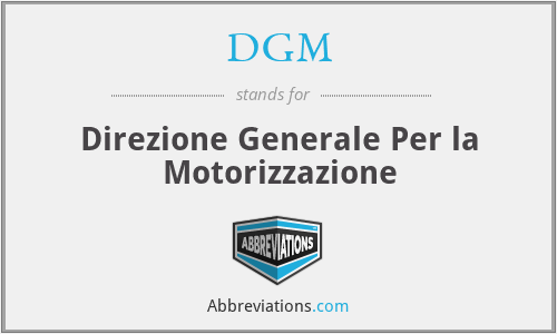DGM - Direzione Generale Per la Motorizzazione
