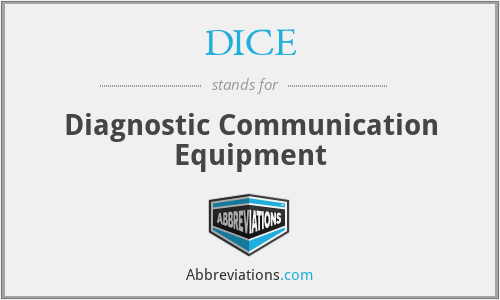 DICE - Diagnostic Communication Equipment
