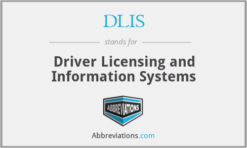 DLIS - Driver Licensing and Information Systems