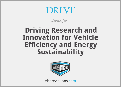 DRIVE - Driving Research and Innovation for Vehicle Efficiency and Energy Sustainability