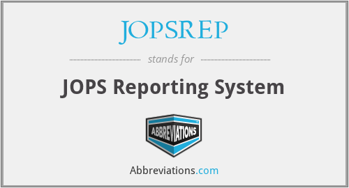 JOPSREP - JOPS Reporting System