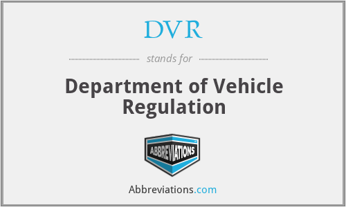 DVR - Department of Vehicle Regulation