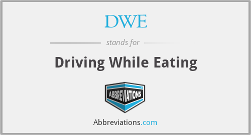 DWE - Driving While Eating
