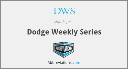 DWS - Dodge Weekly Series
