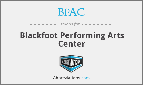 BPAC - Blackfoot Performing Arts Center