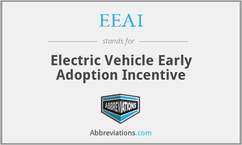 EEAI - Electric Vehicle Early Adoption Incentive