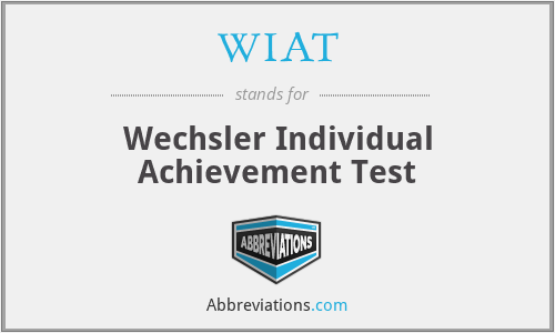 WIAT - Wechsler Individual Achievement Test