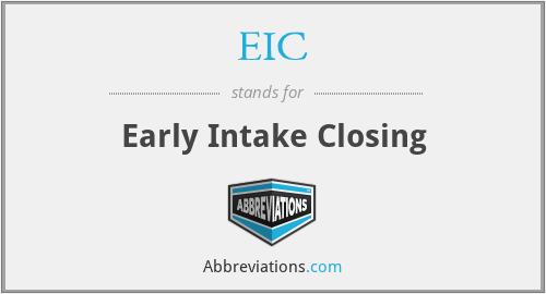 EIC - Early Intake Closing