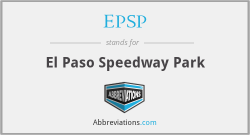 EPSP - El Paso Speedway Park