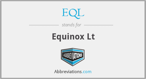 EQL - Equinox Lt