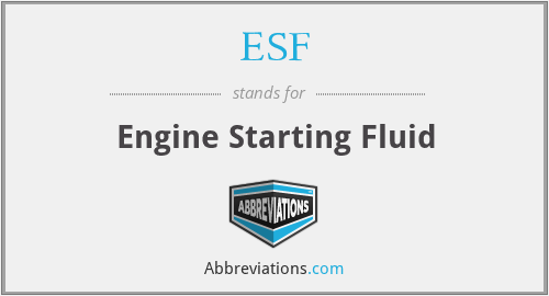 ESF - Engine Starting Fluid