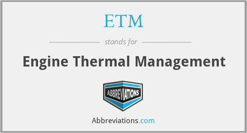 ETM - Engine Thermal Management