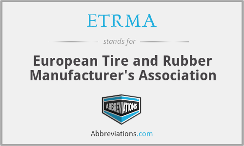 ETRMA - European Tire and Rubber Manufacturer's Association