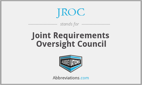 JROC - Joint Requirements Oversight Council