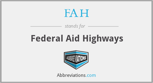 FAH - Federal Aid Highways