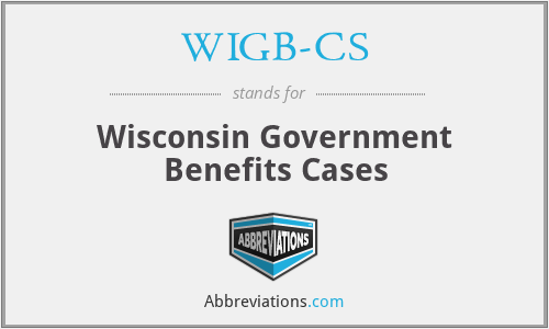 WIGB-CS - Wisconsin Government Benefits Cases