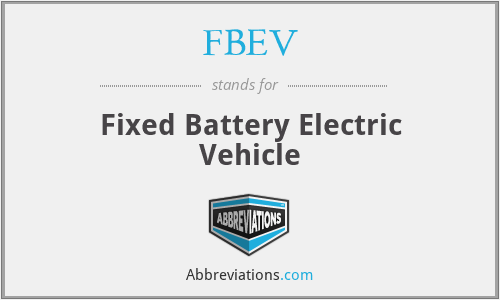FBEV - Fixed Battery Electric Vehicle