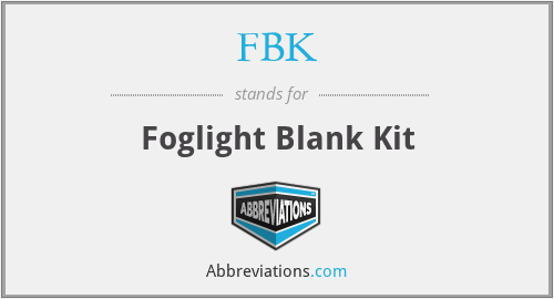 FBK - Foglight Blank Kit