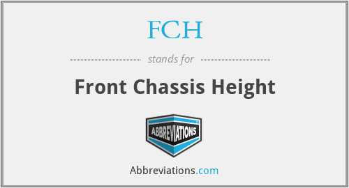 FCH - Front Chassis Height