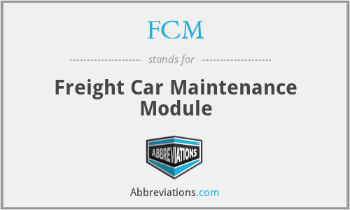 FCM - Freight Car Maintenance Module