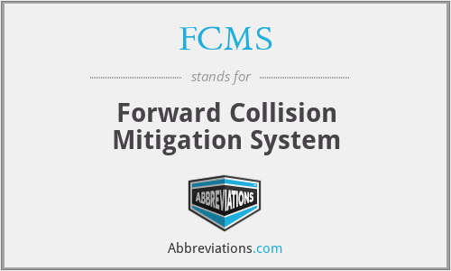 FCMS - Forward Collision Mitigation System