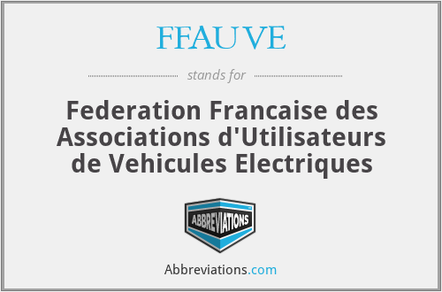 FFAUVE - Federation Francaise des Associations d'Utilisateurs de Vehicules Electriques