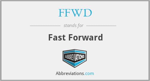 FFWD - Fast Forward