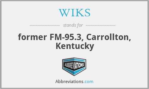 WIKS - former FM-95.3, Carrollton, Kentucky