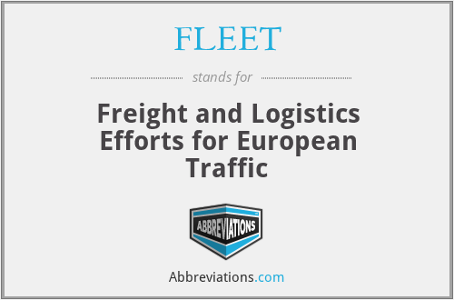 FLEET - Freight and Logistics Efforts for European Traffic
