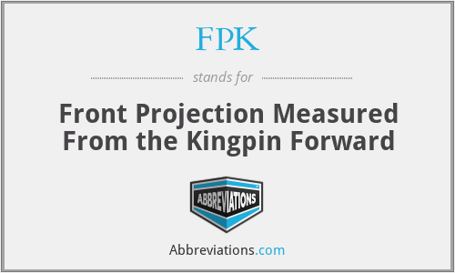 FPK - Front Projection Measured From the Kingpin Forward