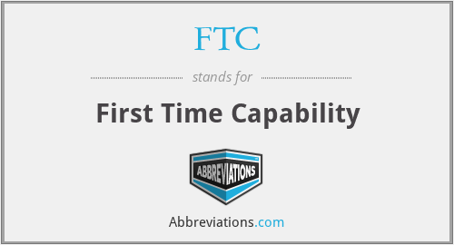 FTC - First Time Capability