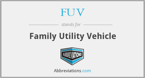 FUV - Family Utility Vehicle