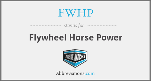 FWHP - Flywheel Horse Power