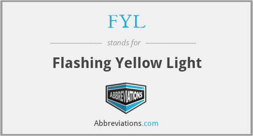 FYL - Flashing Yellow Light