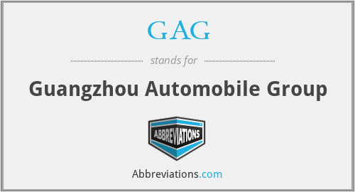 GAG - Guangzhou Automobile Group