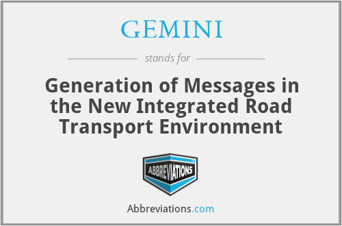 GEMINI - Generation of Messages in the New Integrated Road Transport Environment