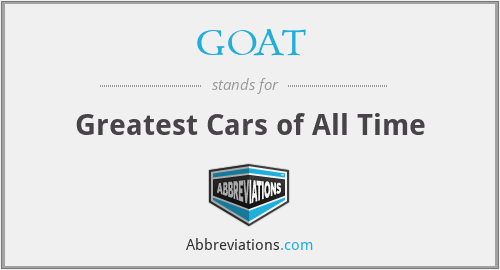 GOAT - Greatest Cars of All Time