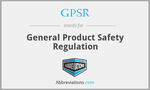 GPSR - General Product Safety Regulation