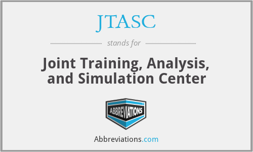 JTASC - Joint Training, Analysis, and Simulation Center