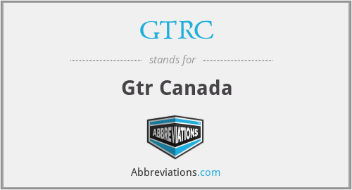 GTRC - Gtr Canada