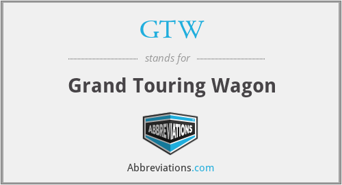 GTW - Grand Touring Wagon