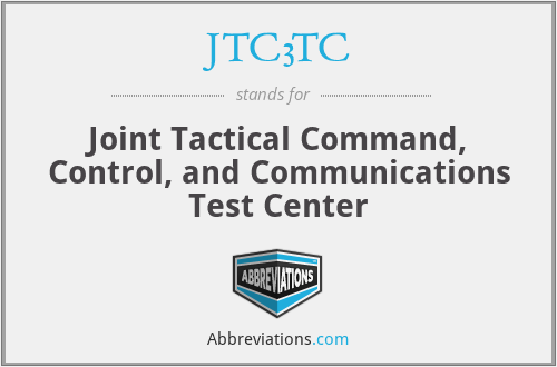 JTC3TC - Joint Tactical Command, Control, and Communications Test Center