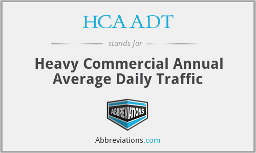 HCAADT - Heavy Commercial Annual Average Daily Traffic