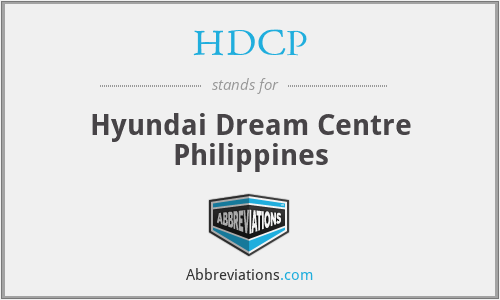 HDCP - Hyundai Dream Centre Philippines