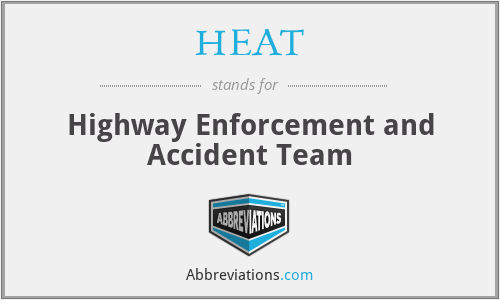 HEAT - Highway Enforcement and Accident Team