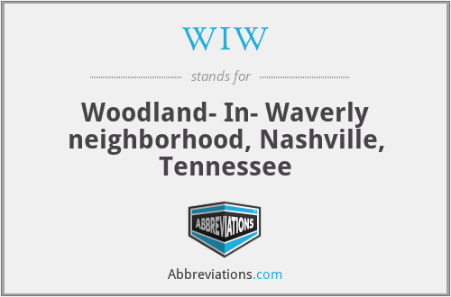WIW - Woodland- In- Waverly neighborhood, Nashville, Tennessee