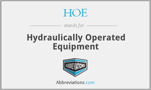 HOE - Hydraulically Operated Equipment