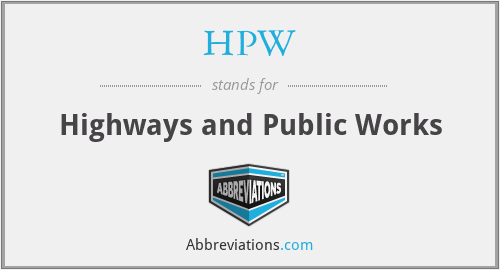 HPW - Highways and Public Works