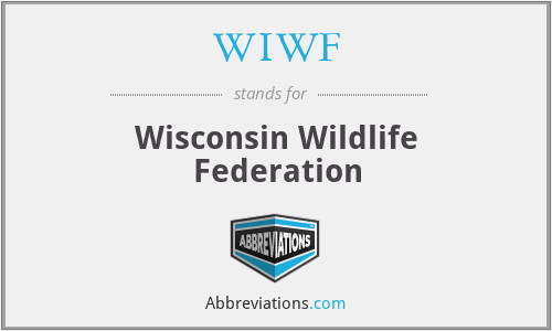 WIWF - Wisconsin Wildlife Federation