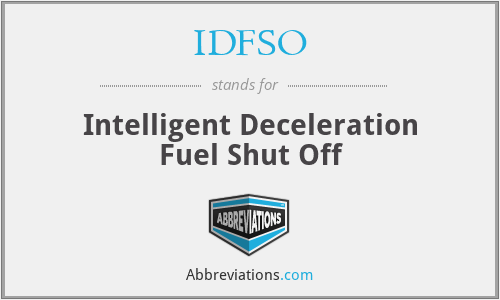 IDFSO - Intelligent Deceleration Fuel Shut Off